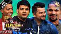 Ep 109 Raina Shikhar nd Hardik In Kapil Show 21st May 2017 Full Movie